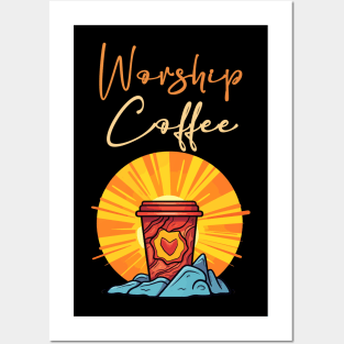 Funny Worship Coffee Gift Funny Coffee Posters and Art